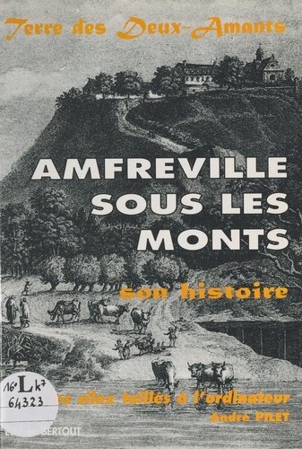 Amfreville-sous-les-Monts : son histoire, des silex taillés à l'ordinateur