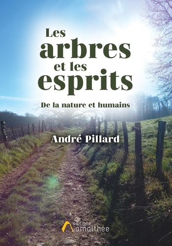 André Pillard - Les arbres et les esprits.