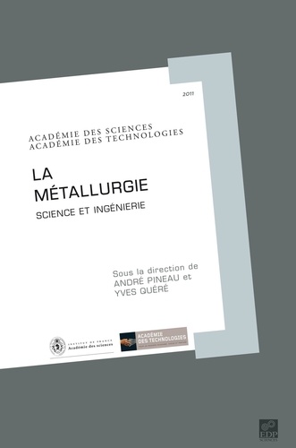 André Pineau et Yves Quéré - La Métallurgie - Science et ingénierie. 1 Cédérom