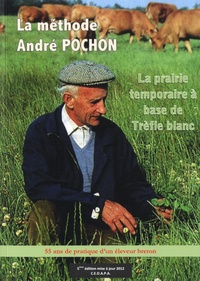André Pochon - La prairie temporaire à base de trèfle blanc - 55 années de pratique.