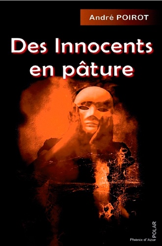 André Poirot - Des innocents en pâture.