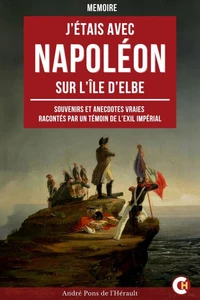 J’étais avec Napoléon sur l’île d'Elbe