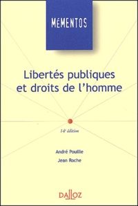 André Pouille et Jean Roche - Libertes Publiques Et Droits De L'Homme. 14eme Edition.