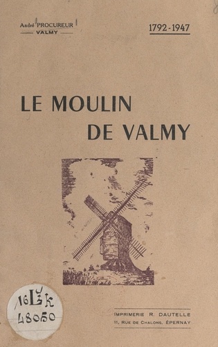 Le moulin de Valmy, 1792-1947