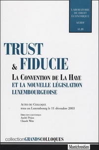 André Prüm et Claude Witz - Trust et fiducie - La Convention de La Haye et la nouvelle législation luxembourgeoise.