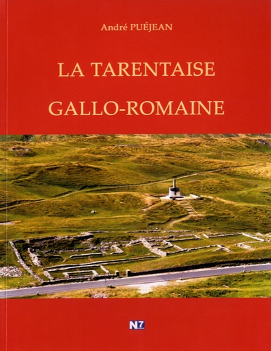 André Puéjean - La Tarentaise gallo-romaine.