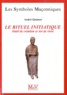 André Quémet - Le rituel initiatique - Outil de création et Art de vivre.