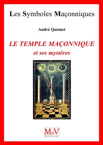N.31 Le temple maçonnique et ses mystères