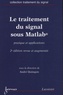 André Quinquis - Le traitement du signal sous Matlab - Pratique et applications.