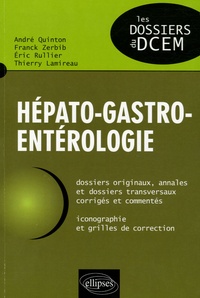 André Quinton et Frank Zerbib - Hépato-gastro-entérologie chirurgicale.