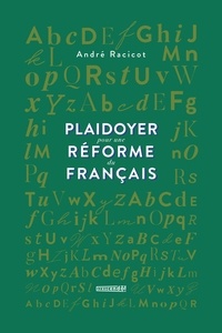 André Racicot - Plaidoyer pour une reforme du francais.