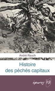 André Rauch - Histoire des péchés capitaux.