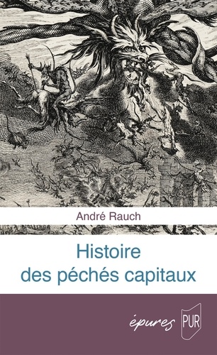 André Rauch - Histoire des péchés capitaux.