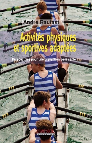 Activités physiques et sportives adaptées. Perspectives d'une prévention de la santé