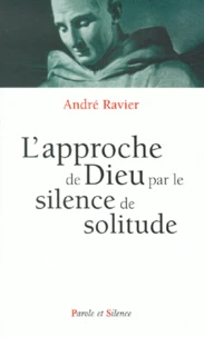 L'Approche De Dieu Par Le Silence De Solitude