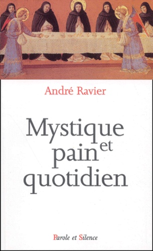 André Ravier - Mystique Et Pain Quotidien.