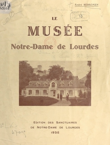 Le musée Notre Dame de Lourdes