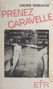André Remacle - Prenez Caravelle.