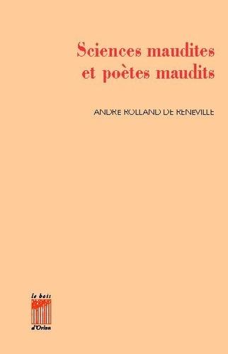 André Reneville - Sciences maudites & poètes maudits.