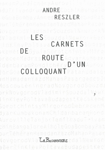 André Reszler - Les Carnets de route d'un colloquant.