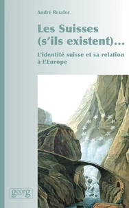 Les Suisses (s'ils existent)...
