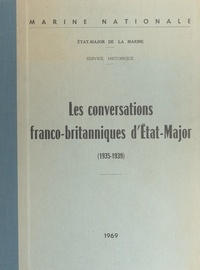 André Reussner - Les conversations franco-britanniques d'État-major, 1935-1939.