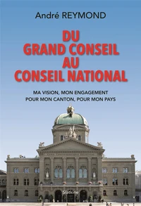 Du Grand Conseil au Conseil national