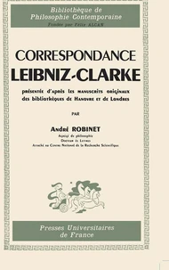 Correspondance Leibniz-Clarke présentée d'après les manuscrits originaux des bibliothèques de Hanovre et de Londres