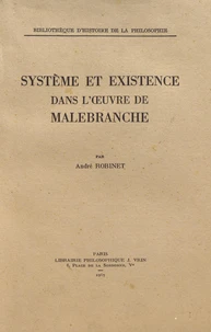 Système et existence dans l'oeuvre de Malebranche