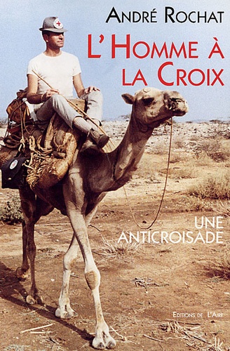 L'Homme à la croix - André Rochat - Livres - Furet du Nord