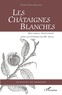 André Rocheblave - Les Châtaignes Blanches - Une famille protestante dans les Cévennes du XXe siècle.