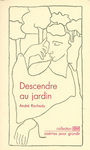 André Rochedy - Descendre au jardin.