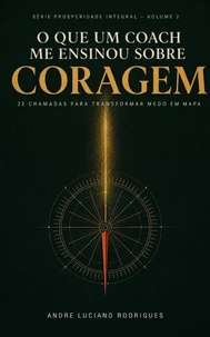 O que um Coach me ensinou sobre Coragem