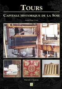 Tours capitale historique de la soie