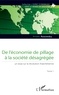 André Rosowsky - De l'économie de pillage à la société désagrégée : un essai sur la révolution thatchérienne - Tome 1.