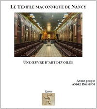 André Rossinot - Le temple maçonnique de Nancy - Une oeuvre d'art dévoilée.