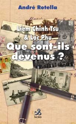 André Rotella - Liem Chinh Tsu & Loc Phu - Que sont-ils devenus?.