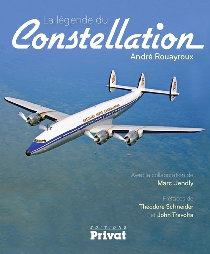 André Rouayroux - La légende du Constellation.