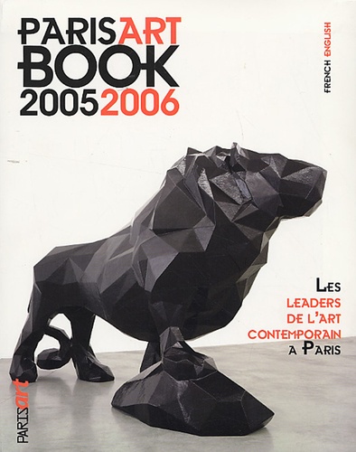 André Rouillé - Paris Art Book - Les leaders de l'art contemporain à Paris, édition bilingue français-anglais.