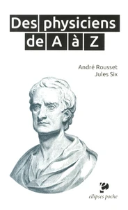 Des physiciens de A à Z