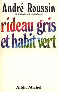 André Roussin - Rideau gris et habit vert.