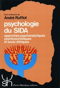 André Ruffiot - Psychologie du sida - Approches psychanalytiques psychosomatiques et socio-éthiques.