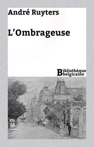 André Ruyters - L’Ombrageuse.