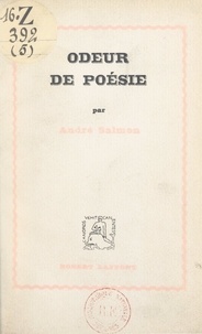 André Salmon - Odeur de poésie.