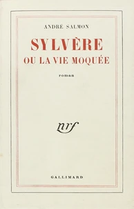 Sylvère ou la vie moquée