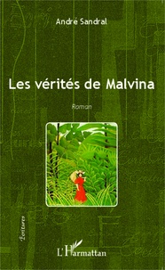 André Sandral - Les vérités de Malvina.