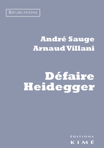 Défaire Heidegger