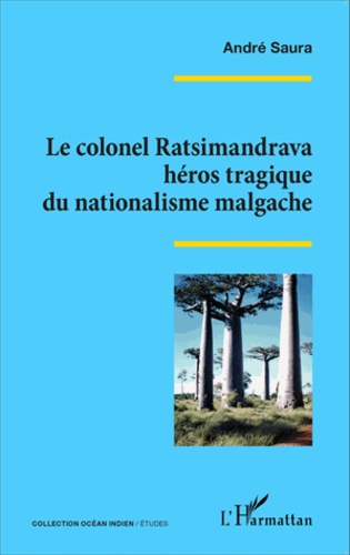 Le colonel Ratsimandrava, héros tragique du nationalisme malgache