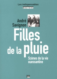 Téléchargement gratuit ebook epub Filles de la pluie  - Scènes de la vie ouessantine RTF par André Savignon 9782954187037 en francais