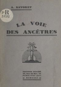 André Savoret - La voie des ancêtres.